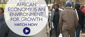 Briefing: African economy is an environment for growth